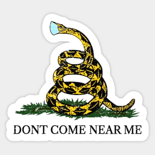 Dont Come Near Me Sticker